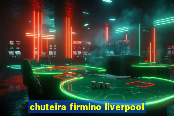 chuteira firmino liverpool